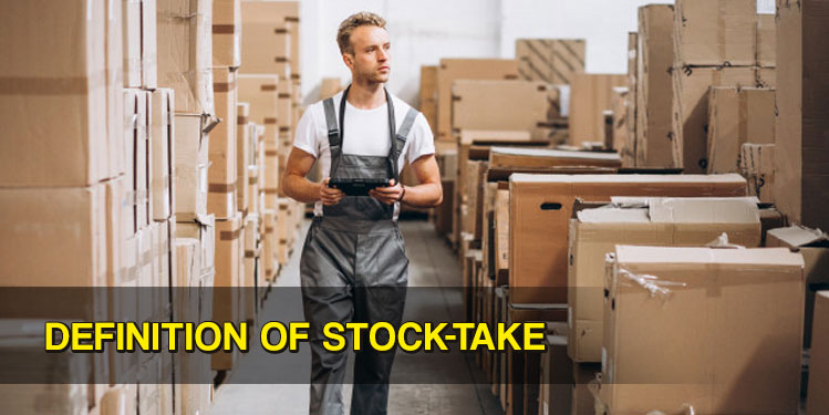 Definition Of Stock Take Count And Its Purpose