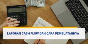 Cara Membuat Laporan Cash Flow